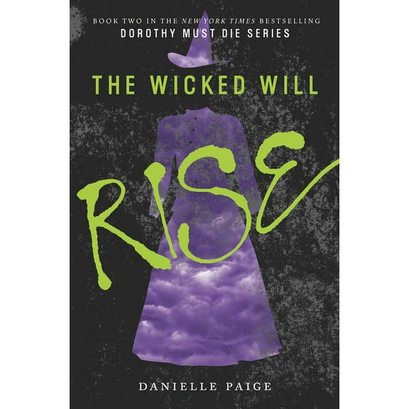Dorothy Must Die The Wicked Will Rise, Book 2, (Hardcover)