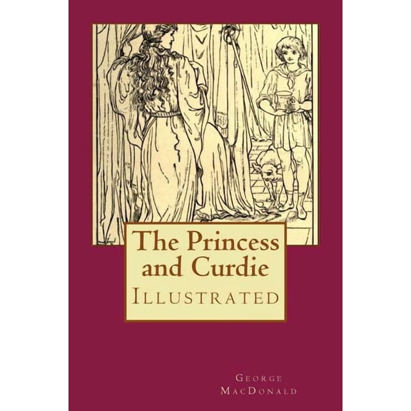 The Princess and Curdie: Illustrated, (Paperback)