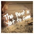 thumbnail image 3 of Letrero De Neón LED The Best Is Yet To Come Regulable Para Dormitorio, Bodas, Cumpleaños, Fiestas, Decoración De Pared Personalizada 40cmx17cm, 3 of 6