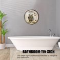 thumbnail image 2 of Cat Bathroom Round Vintage Sign Roll Paper No Job is Finished Poster Toilet Garden Bar Farm Courtyard Garage Club Bedroom Housewarming Gift 12x12 Round Metal Tin Sign, 2 of 5