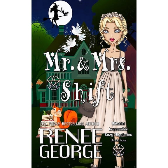 Witchin' Impossible Cozy Mysteries Mr. and Mrs. Shift, Book 4, (Paperback)