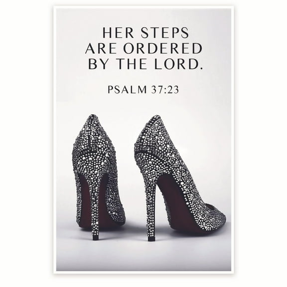 Her Steps Are Ordered By The Lord Poster - Psalm 37:23 Wall Art - Empowering Positive Inspiring Motivational Wall Art Poster