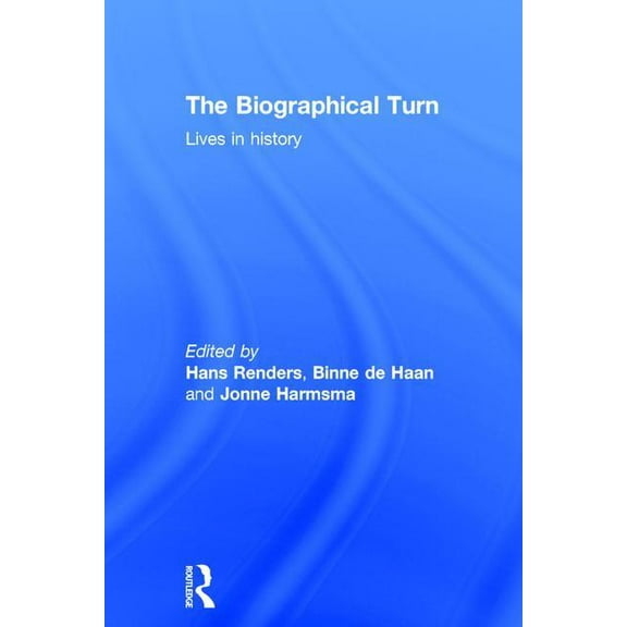 The Biographical Turn: Lives in History, (Hardcover)
