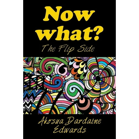 Now What?: The Flip Side (Paperback)