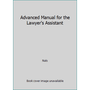Pre-Owned Advanced Manual for the Lawyer's Assistant (Hardcover) 0314603263 9780314603265