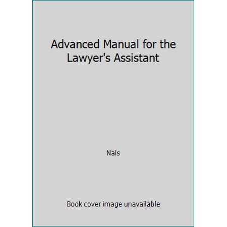 Pre-Owned Advanced Manual for the Lawyer's Assistant (Hardcover) 0314603263 9780314603265