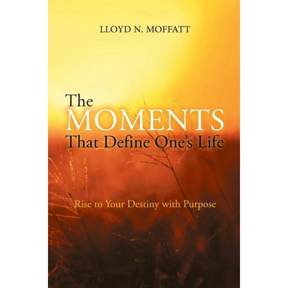 The Moments That Define One's Life, (Paperback)