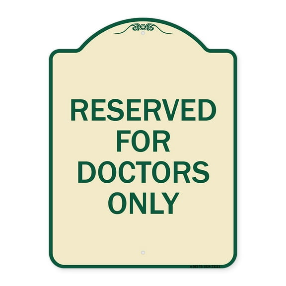 SignMission Designer Series Sign - Reserved for Doctors Only | Tan & Green 18" x 24" Heavy-Gauge Aluminum Architectural Sign | Protect Your Business & Municipality | Made in the USA