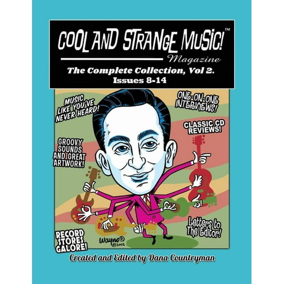 Cool and Strange Music! Magazine - The Complete Collection, Vol. 2 Issues 8-14, (Paperback)