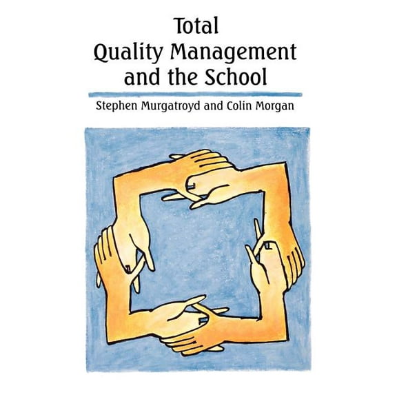 Education Total Quality Management and the Schoolaa, (Paperback)
