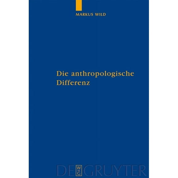 Quellen Und Studien Zur Philosophie Die anthropologische Differenz, Book 74, (Hardcover)