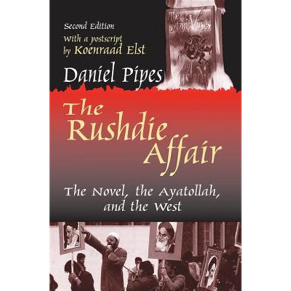 Pre-Owned The Rushdie Affair: The Novel, the Ayatollah and the West, (Hardcover)