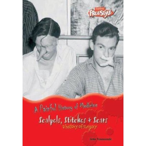 Pre-Owned Painful History of Medicine: Scalpels, Stitches & Scars (Hardcover)