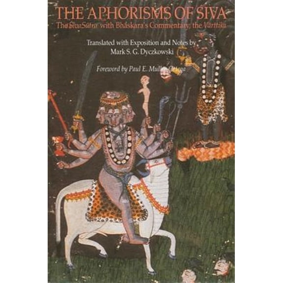 Pre-Owned The Aphorisms of Siva: The Siva Sutra with Bhaskara's Commentary, the Varttika (Suny Series in Tantric Studies): The Siva Sutra with Bhaskara's Commentary, the Varttika Paperback