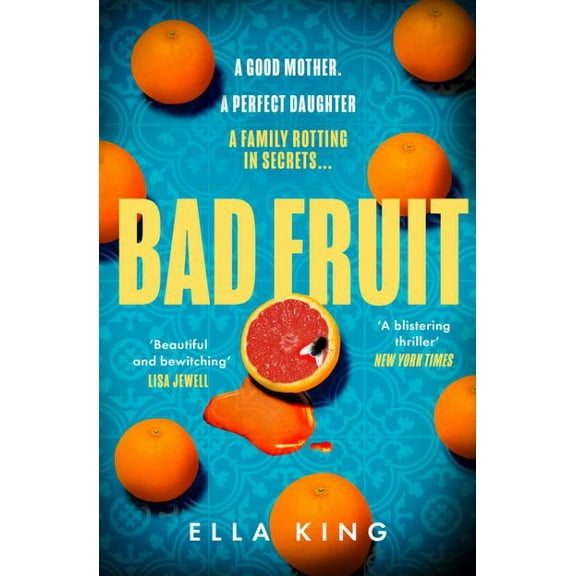 Bad Fruit (Paperback) by Ella King