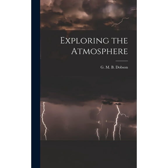 Exploring the Atmosphere, (Hardcover)