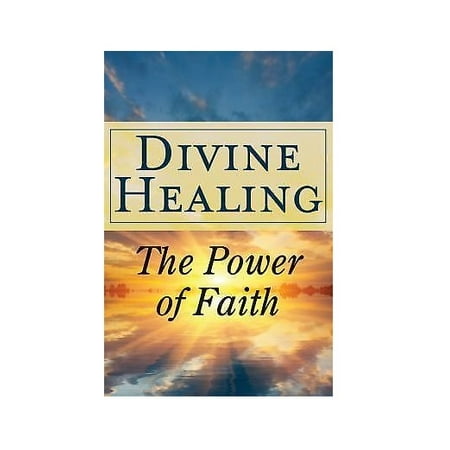 Publications International Divine Healing: The Power of Faith Paperback 