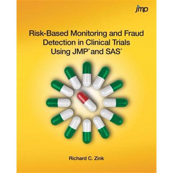 Pre-Owned Risk-Based Monitoring and Fraud Detection in Clinical Trials Using JMP and SAS (Paperback)