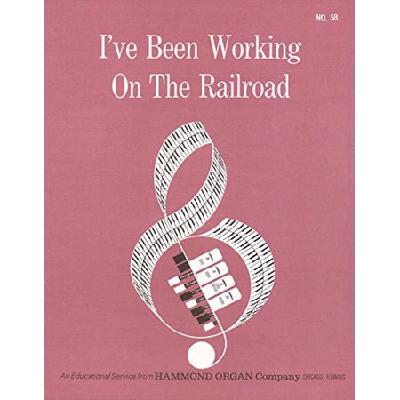 I've Been Working on the Railroad (An Educational Service from Hammond Organ Company, NO. 58) (Vintage) (Sheet Music)