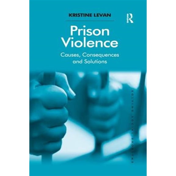 Pre-Owned Solving Social Problems Prison Violence: Causes, Consequences and Solutions, (Paperback)