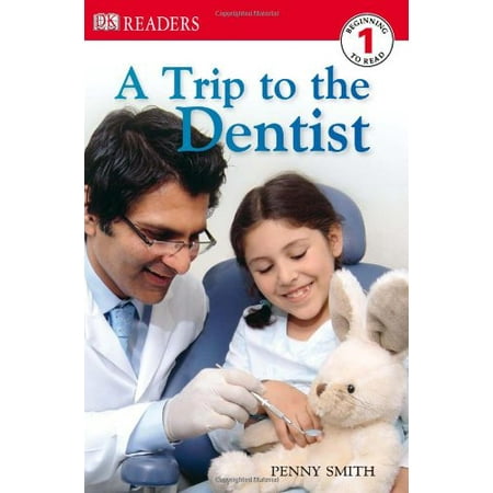 

DK Readers L1: A Trip to the Dentist Pre-Owned Hardcover 0756619157 9780756619152 Penny Smith