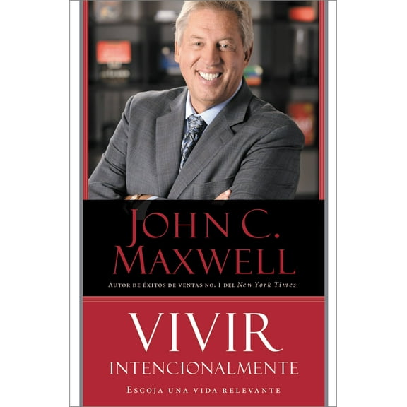Vivir Intencionalmente : Escoja una vida relevante (Paperback)