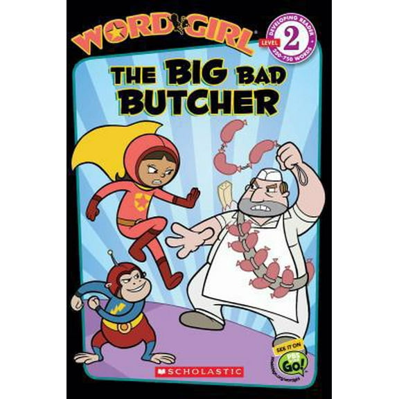 Pre-Owned WordGirl: The Big Bad Butcher (Level 2) (Paperback) 0545100399 9780545100397