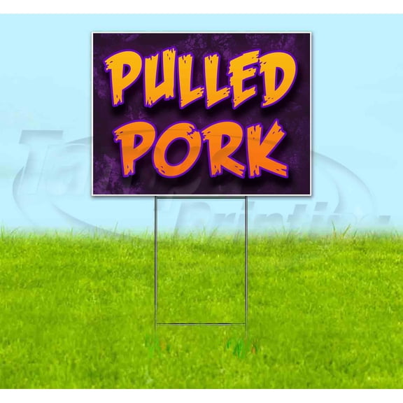 Pulled Pork (18" x 24") Yard Sign, Includes Metal Step Stake