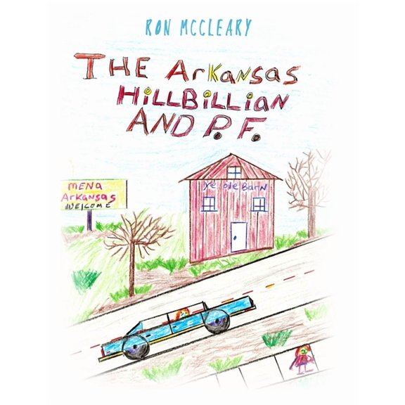The Arkansas Hillbillian and P.F. (Paperback)