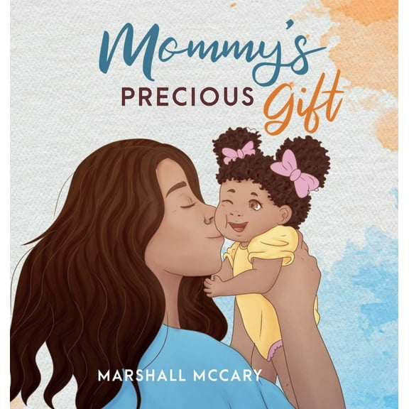 Mommy's Precious Gift, (Hardcover)