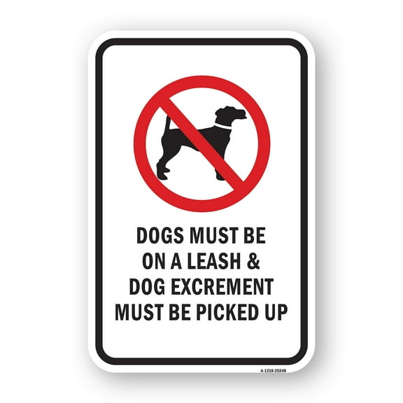 SignMission A-1824-25248 18 x 24 in. Aluminum Sign - Dogs Must Be on A Leash & Dog Excrement Must Be Picked Up