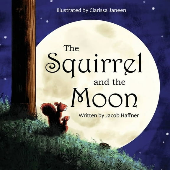 The Squirrel and the Moon, (Paperback)