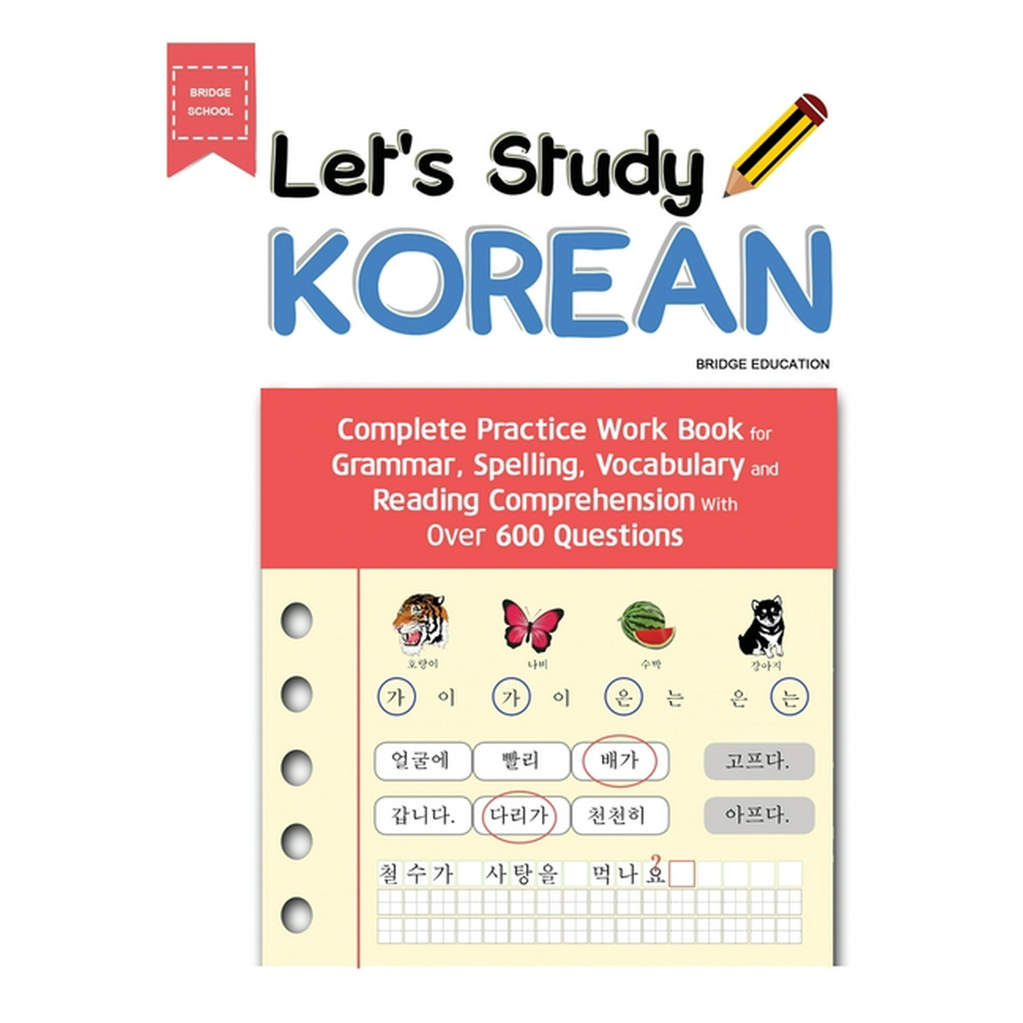Let's Study Korean: Complete Practice Work Book for Grammar, Spelling, Vocabulary and Reading Comprehension With Over 60, (Paperback)