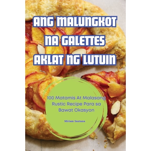Ang Malungkot Na Galettes Aklat Ng Lutuin, (Paperback)