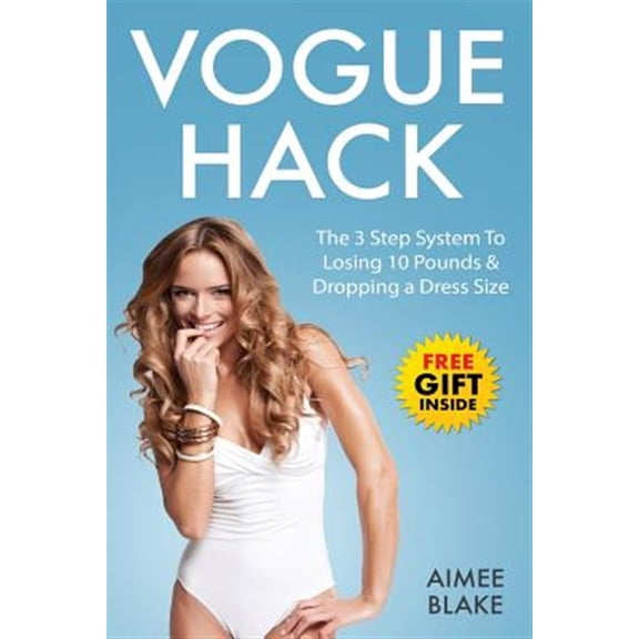 Pre-Owned Health & Beauty: Vogue Hack - 3 Step Intermittent Fasting For Women To Lose Up To 10 Pounds In 10: Achieve Rapid Fat Loss & Drop a Dress Size With This Intermittent Fasting For Women System [Bonus Gif
