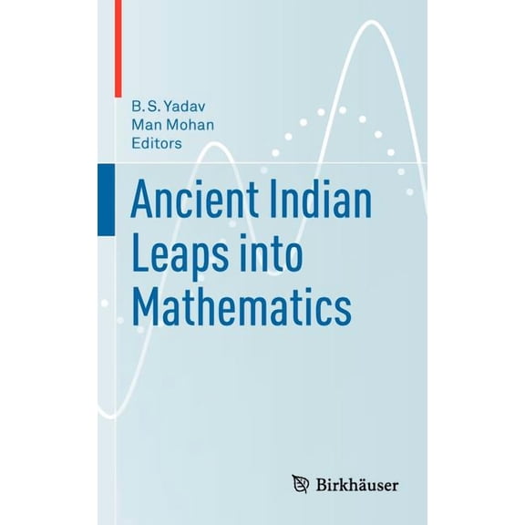 Ancient Indian Leaps Into Mathematics, (Hardcover)