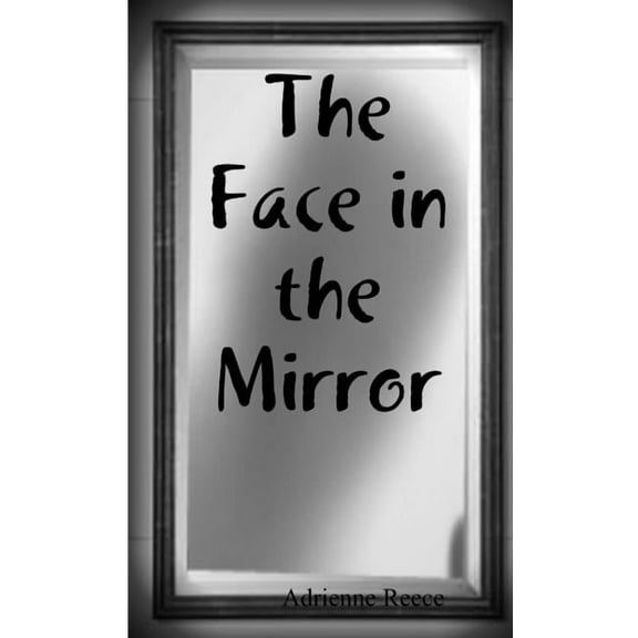 The Face in the Mirror, (Paperback)