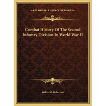 Combat History Of The Second Infantry Division In World War II (Hardcover)