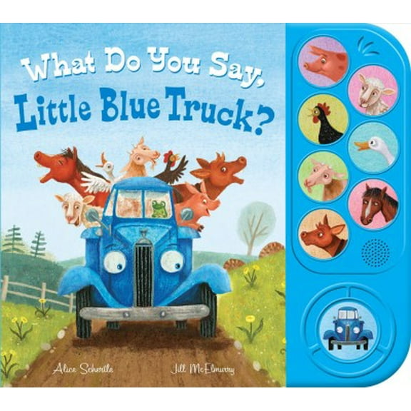 Pre-Owned Alice Schertle: What Do You Say, Little Blue Truck? Sound Book (Hardcover)