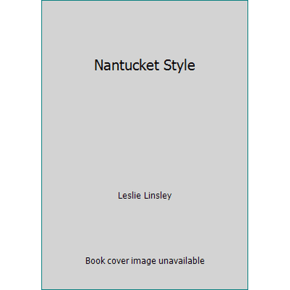 Pre-Owned Nantucket Style (Hardcover) 0847811654 9780847811656
