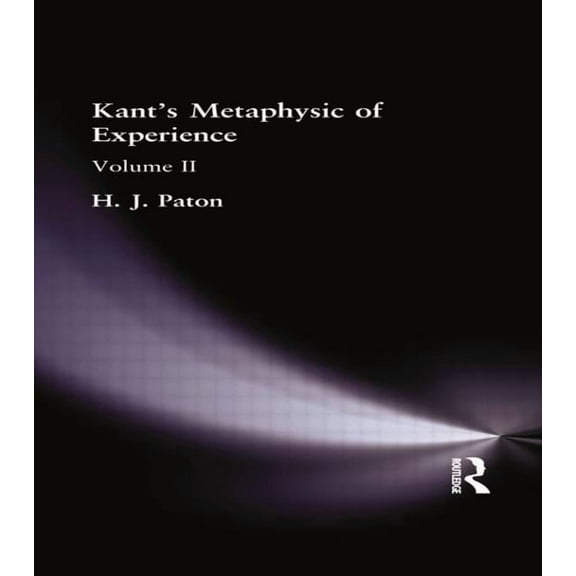 Kant's Metaphysic of Experience: Volume II, (Paperback)