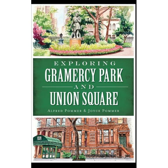 Exploring Gramercy Park and Union Square (Hardcover)