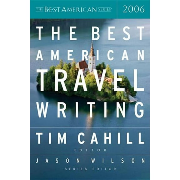 Best American The Best American Travel Writing 2006, (Paperback)