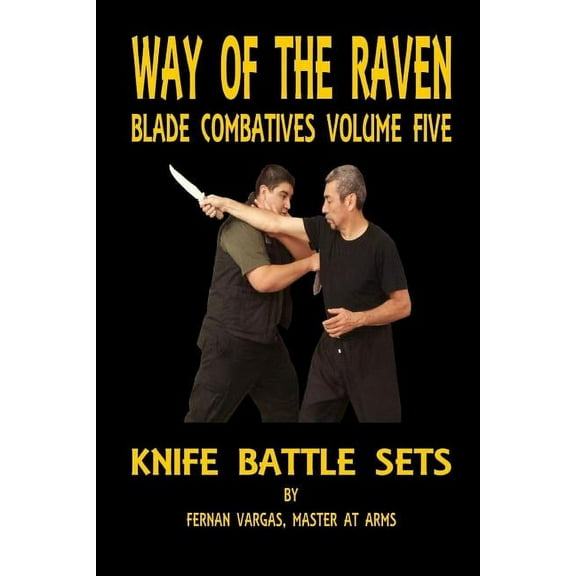 Way of the Raven Blade Combatives Volume Five: Knife Battle Sets (Paperback)