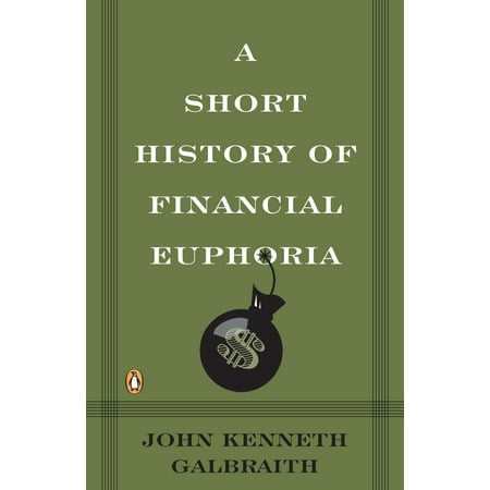 A Short History of Financial Euphoria (Matt Darey The Very Best Of Euphoria)
