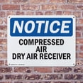 thumbnail image 4 of (2 Pack) Compressed Air Dry Air Receiver OSHA Notice Sign 18 Inch X 12 Inch Indoor / Outdoor Rust-Free Aluminum Metal Signs for Workplace, Workshop, and Construction Site, Made in the, 4 of 8