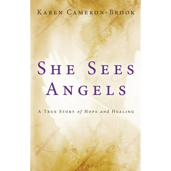 She Sees Angels: A Story of Hope and Courage, (Paperback)