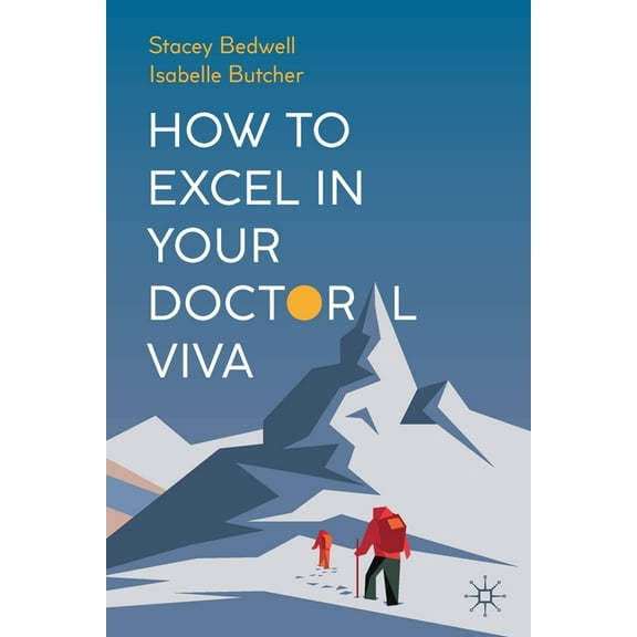 How to Excel in Your Doctoral Viva, (Paperback)