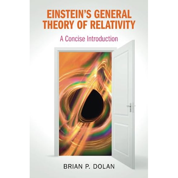 Pre-Owned Einstein's General Theory of Relativity (Paperback) by Brian P Dolan