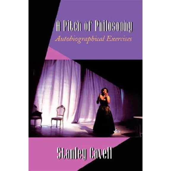 Pre-Owned A Pitch of Philosophy: Autobiographical Exercises (Paperback) 0674669819 9780674669819
